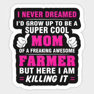 FARMER Mom  – Super Cool Mom Of Freaking Awesome FARMER Sticker